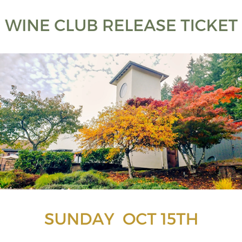 SUN: OCT 15 Wine Club Release Event Ticket